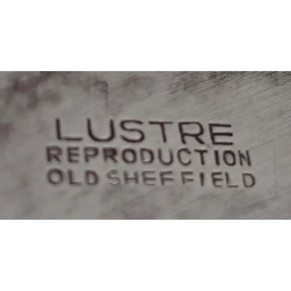 Text 'LUSTRE REPRODUCTION OLD SHEFFIELD' on a textured background